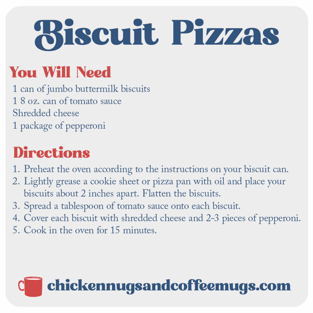 Biscuit Pizzas | Chicken Nugs and Coffee Mugs